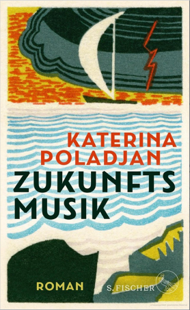Zukunftsmusik (Buchover) von Katerina Poaldjan