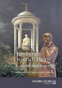 Hamburgs Heinrich Heine – denkmalbewegt